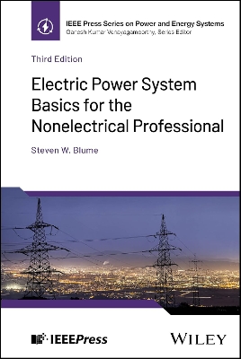 Electric Power System Basics for the Nonelectrical Professional 3rd